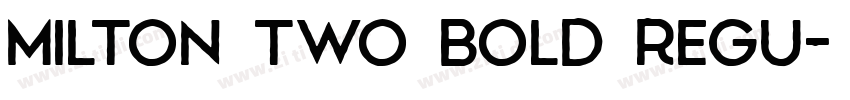 Milton Two Bold Regu字体转换